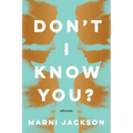 Don't I Know You?