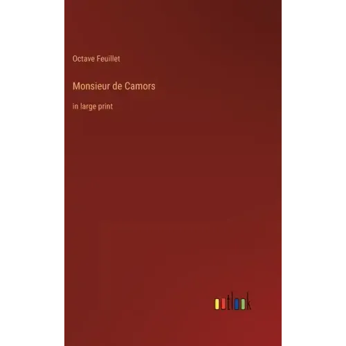 Monsieur de Camors: in large print