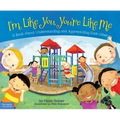 I'm Like You, You're Like Me: A Book about Understanding and Appreciating Each Other