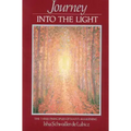 Journey Into the Light: The Three Principles of Man's Awakening