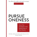 Pursue Oneness: Seven Key Strategies to the Relationship of Your Dreams