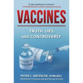 Vaccines: Truth, Lies, and Controversy