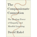 The Compassionate Connection: The Healing Power of Empathy and Mindful Listening