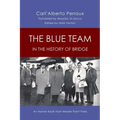 The Blue Team in the History of Bridge: An Honors Book from Master Point Press