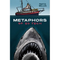 Metaphors of Ed Tech