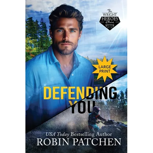 Defending You: LARGE PRINT EDITION: The Bodyguard and His Former Crush Escape to Shadow Cove