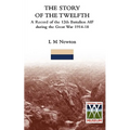 STORY OF THE TWELFTHA Record of the 12th Battalion AIF during the Great War 1914-18