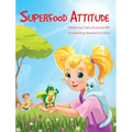 Superfood Attitude: Nutrition book for kids 3-7 years