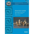 Fragile Gods: Pipeclay figurines and related objects in Roman Britain