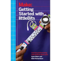 Getting Started with Littlebits: Prototyping and Inventing with Modular Electronics