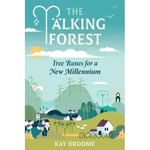 The Talking Forest: Tree Runes for a New Millennium