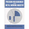 Precision Measurement in the Metal Working Industry: Revised Edition