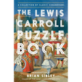 The Lewis Carroll Puzzle Book: A Collection of Classic Conundrums