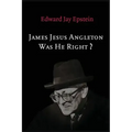James Jesus Angleton: Was He Right?