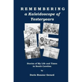 Remembering a Kaleidoscope of Yesteryears: Stories of My Life and Times in South Carolina
