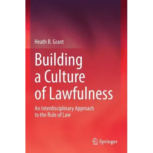 Building a Culture of Lawfulness: An Interdisciplinary Approach to the Rule of Law