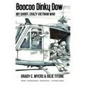 Boocoo Dinky Dow: My short, crazy Vietnam War