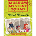 Museum Mystery Squad and the Case of the Moving Mammoth