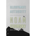 Illegitimate Authority: Facing the Challenges of Our Time