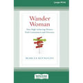 Wander Woman: How High-Achieving Women Find Contentment and Direction (16pt Large Print Edition)