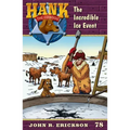 The Incredible Ice Event: Hank the Cowdog Book 78
