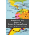 Introducción muy breve a la historia de América Latina
