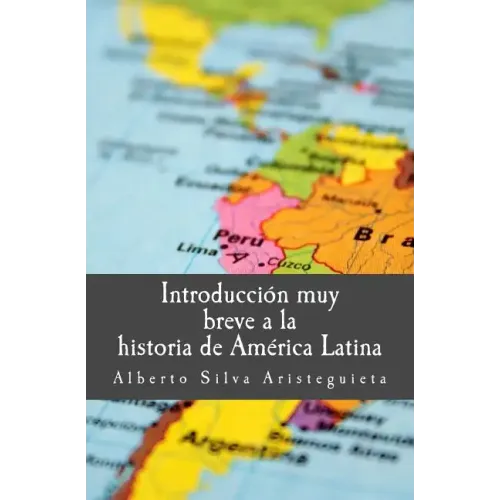Introducción muy breve a la historia de América Latina