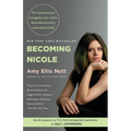 Becoming Nicole: The Inspiring Story of Transgender Actor-Activist Nicole Maines and Her Extraordinary Family