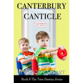 Canterbury Canticle: Book 5 of the Twin Destiny Series