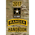 2017 US Army Ranger Handbook: Not for the weak or faint-hearted!