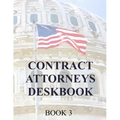 Contract Attorneys Deskbook: Book 3