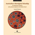 Australian Aboriginal Kinship: An introductory handbook with particular emphasis on the Western Desert