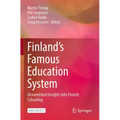 Finland's Famous Education System: Unvarnished Insights Into Finnish Schooling