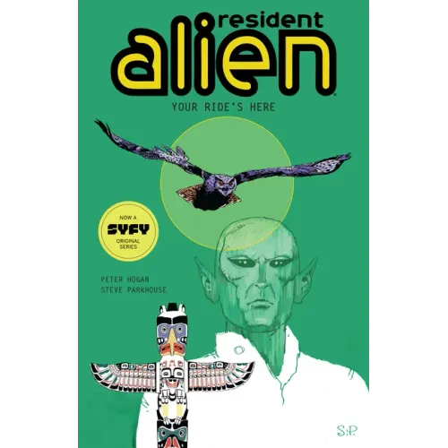 Resident Alien Volume 6: Your Ride's Here