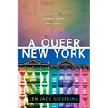 A Queer New York: Geographies of Lesbians, Dykes, and Queers