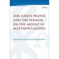 The Lord's Prayer and the Sermon on the Mount in Matthew's Gospel