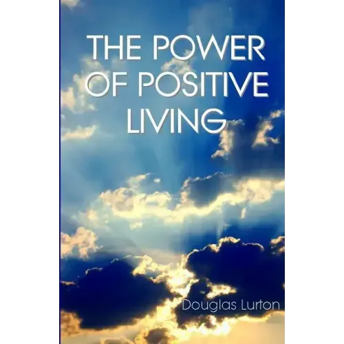 The Power Of Positive Living