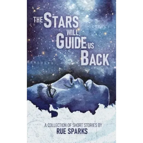 The Stars Will Guide Us Back