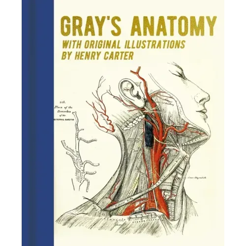 Gray's Anatomy: With Original Illustrations by Henry Carter