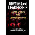 Situations and Leadership: Short Stories and Lifelong Lessons
