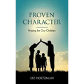 Proven Character: Praying for Our Children
