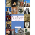 Aix-en-Provence The Inside Story