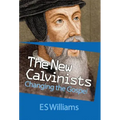 New Calvinists: Changing the Gospel