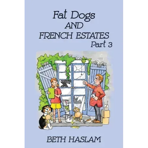 Fat Dogs and French Estates, Part 3