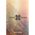 Pioneers of His Presence