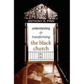Understanding & Transforming the Black Church