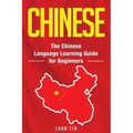 Chinese: The Chinese Language Learning Guide for Beginners