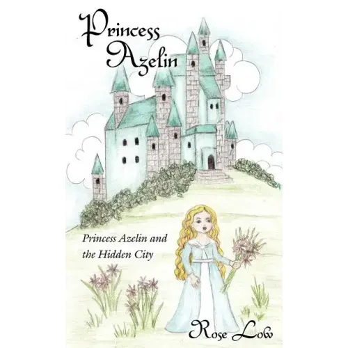 Princess Azelin: Princess Azelin and the Hidden City