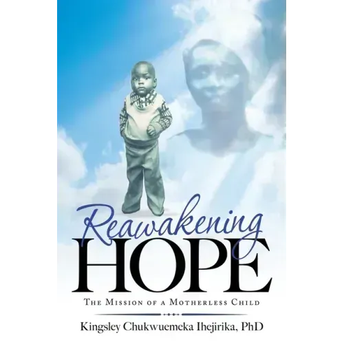 Reawakening Hope: The Mission of a Motherless Child