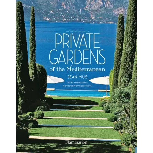 Private Gardens of the Mediterranean